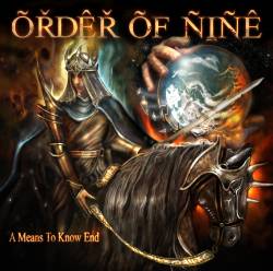 Order Of Nine : A Means to Know End